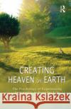 Creating Heaven on Earth: The Psychology of Experiencing Immortality in Everyday Life Marcus, Paul 9780367103026 Taylor and Francis