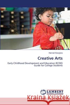 Creative Arts Kang'ara, Hannah 9783659565298 LAP Lambert Academic Publishing - książka
