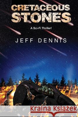 Cretaceous Stones Jeff Dennis   9780991187164 Nightbird Publishing - książka