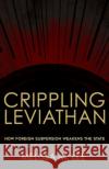 Crippling Leviathan: How Foreign Subversion Weakens the State Melissa M. Lee 9781501748363 Cornell University Press