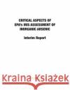 Critical Aspects of EPA's IRIS Assessment of Inorganic Arsenic : Interim Report National Research Council 9780309297066 National Academies Press