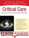 Critical Care Examination and Board Review Ronaldo Collo Go 9781259834356 McGraw-Hill Education / Medical