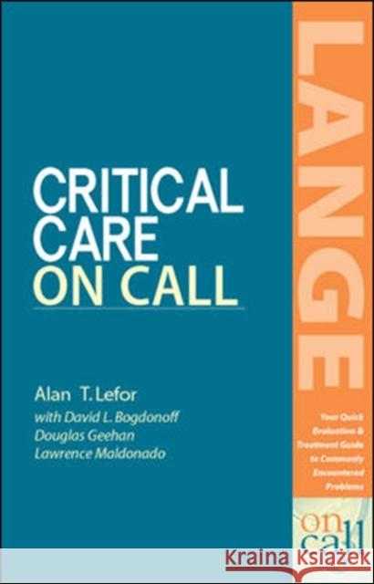 Critical Care on Call Lefor, Alan 9780071373456 McGraw-Hill/Appleton & Lange - książka