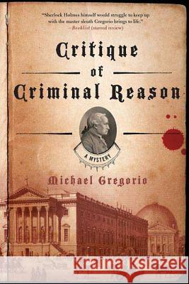 Critique of Criminal Reason Michael Gregorio 9780312378035 St. Martin's Griffin - książka