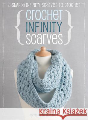 Crochet Infinity Scarves: 8 Simple Infinity Scarves to Crochet Jane Burns (Author) 9781446305249 David & Charles - książka