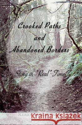 Crooked Paths and Abandoned Borders: Story in 
