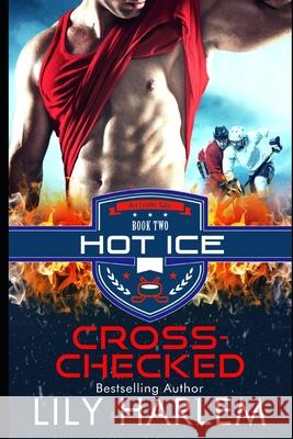 Cross-Checked: Hockey Sport Sexy Romance (Standalone Read) Lily Harlem 9781661288587 Independently Published - książka