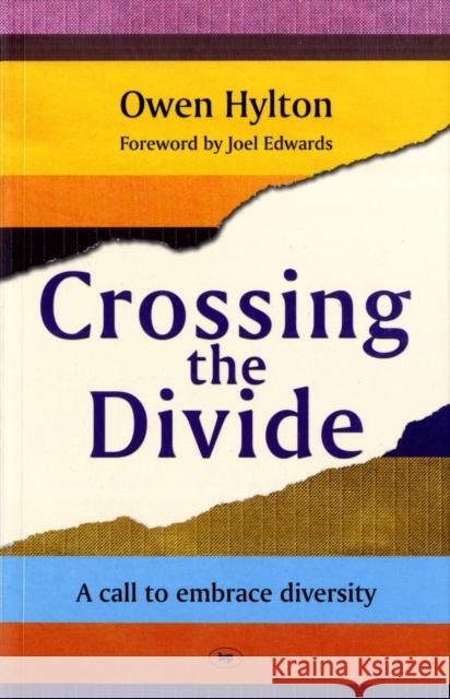 Crossing the Divide: A Call to Embrace Diversity Hylton, Owen 9781844743834 INTER-VARSITY PRESS - książka