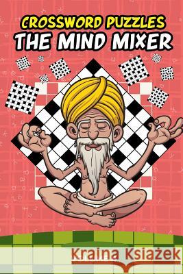 Crossword Puzzles: The Mind Mixer Volume 4 Speedy Publishing 9781682609965 Speedy Publishing LLC - książka