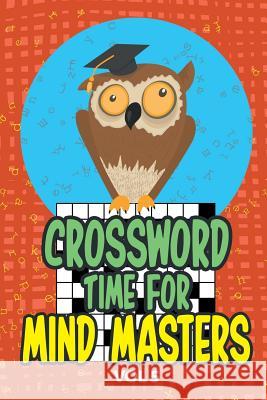 Crossword Times for Mind Masters Vol 5 Speedy Publishing 9781682609880 Speedy Publishing - książka