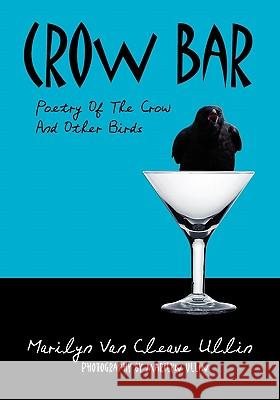 Crow Bar: Poetry of the Crow and other birds Ullin, Marilyn 9781451527322 Createspace - książka
