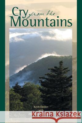 Cry from the Mountains Keith Decker Joyce Sweeney Martin 9781504911597 Authorhouse - książka