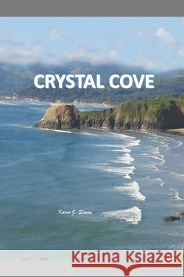 Crystal Cove Karen J. Simon 9781519729552 Createspace Independent Publishing Platform - książka