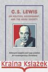 C.S. Lewis on Politics, Government, and the Good Society Jefrey D. Breshears 9781678572594 Independently Published
