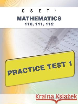 Cset Mathematics 110, 111, 112 Practice Test 1  9781607871637 Xamonline.com - książka
