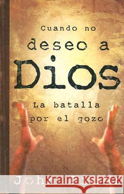 Cuando No Deseo a Dios John Piper 9780825415890 Kregel Publications - książka