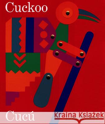 Cuckoo/Cucú: A Mexican Folktale/Un Cuento Folklórico Mexicano Ehlert, Lois 9780152024284 Voyager Books - książka