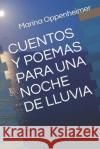Cuentos Y Poemas Para Una Noche de Lluvia Marina Oppenheime 9781718005297 Independently Published