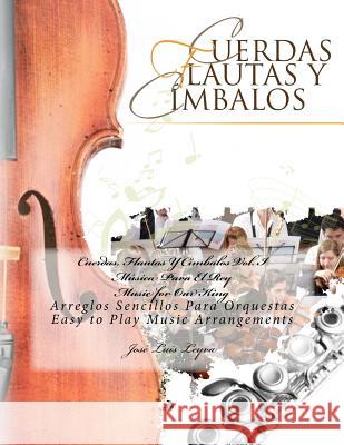 Cuerdas, Flautas Y Címbalos Vol. I: Música Para El Rey Leyva, Jose Luis 9781477515174 Createspace - książka