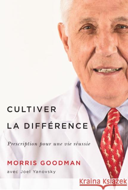 Cultiver La Diffrence: Prescription Pour Une Vie Russie Morris Goodman Joel Yanofsky 9780773545472 McGill-Queen's University Press - książka