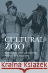 Cultural Zoo: Animals in the Human Mind and Its Sublimation Salman Akhtar Vamik D. Volkan 9780367324025 Routledge