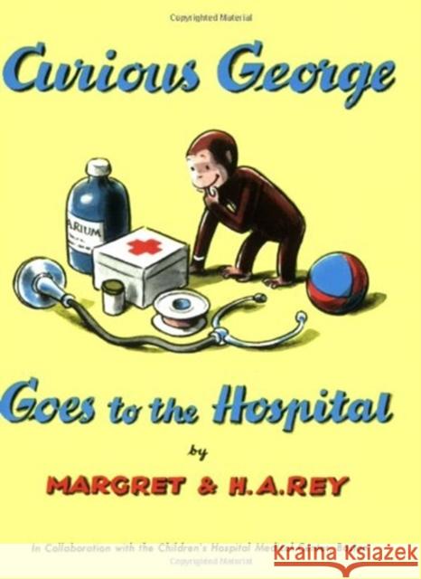 Curious George Goes to the Hospital Book & CD [With CD] H. A. Rey 9780618800636 Houghton Mifflin Company - książka