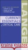 Current Essentials of Critical Care Sue, Darryl 9780071436564 McGraw-Hill Medical Publishing