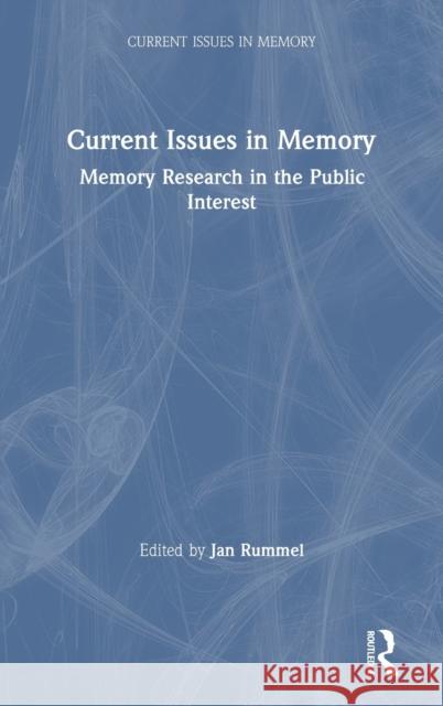 Current Issues in Memory: Memory Research in the Public Interest Jan Rummel 9780367618254 Routledge - książka