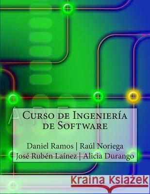 Curso de Ingeniería de Software Noriega, Raul 9781515194804 Createspace - książka
