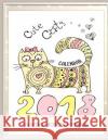 Cute Cats 2018 Cat Coloring Book Calendar Notebook: Cat Coloring Book Calendar for Adults, Seniors and Beginning Colorists: Gifts for Cat Lovers Inspirational Journals 9781979880831 Createspace Independent Publishing Platform