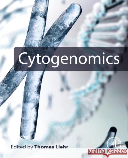 Cytogenomics Thomas Liehr 9780128235799 Academic Press - książka