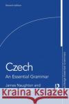 Czech: An Essential Grammar James Naughton Karen Vo 9780367861858 Routledge