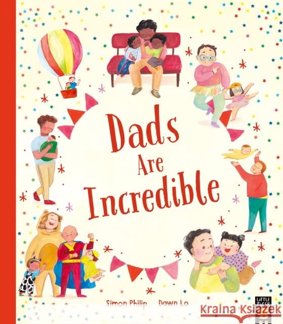 Dads Are Incredible Simon Philip 9781801044110 Little Tiger Press Group - książka