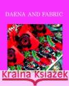 Daena and fabric: fabric Hickey, Alice Daena 9781034765783 Blurb