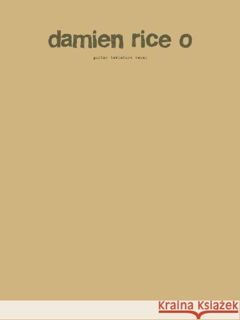 Damien Rice -- O: Guitar Tab/Vocal Rice, Damien 9780571524525 Faber & Faber - książka