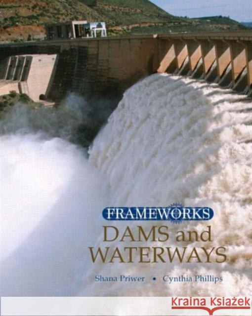 Dams and Waterways Cynthia Phillips 9780765681225 M.E. Sharpe - książka