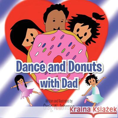Dance and Donuts with Dad Craig Johnson 9781477291733 Authorhouse - książka