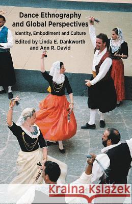 Dance Ethnography and Global Perspectives: Identity, Embodiment and Culture Dankworth, L. 9781349436057 Palgrave Macmillan - książka