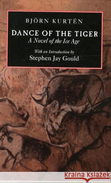 Dance of the Tiger: A Novel of the Ice Age Kurtén, Björn 9780520202771 University of California Press - książka