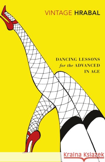 Dancing Lessons for the Advanced in Age Bohumil Hrabal 9780099540625  - książka