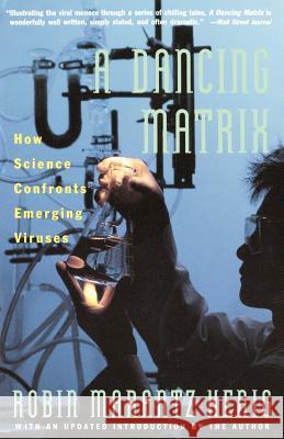 Dancing Matrix: How Science Confronts Emerging Viruses Robin Marantz Henig 9780679730835 Vintage Books USA - książka