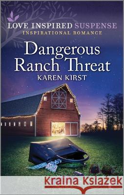 Dangerous Ranch Threat Karen Kirst 9781335597847 Love Inspired Suspense - książka