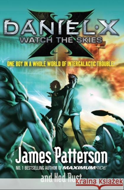 Daniel X: Watch the Skies James Patterson 9780099525264  - książka