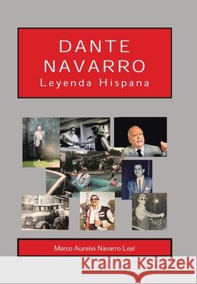 Dante Navarro: Leyenda Hispana Marco Aurelio Navarro Leal 9781506532141 Palibrio - książka