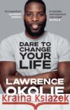 Dare to Change Your Life Lawrence Okolie 9781529109399 Ebury Publishing