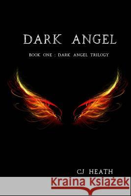 Dark Angel Cj Heath 9781501032189 Createspace - książka