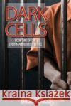 Dark Cells: Book Two of the Sherman Brothers Greg Brazzil 9781947288355 Life to Legacy, LLC