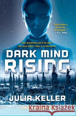 Dark Mind Rising: A Dark Intercept Novel Julia Keller 9780765387677 Tor Teen - książka