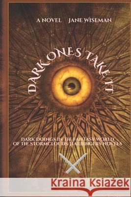 Dark Ones Take It: being the origin story of Caedon and Maeldoi Jane Wiseman 9781735506814 Shrike Publications - książka
