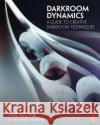 Darkroom Dynamics: A Guide to Creative Darkroom Techniques - 35th Anniversary Annotated Reissue Jim Stone 9781138944633 Focal Press